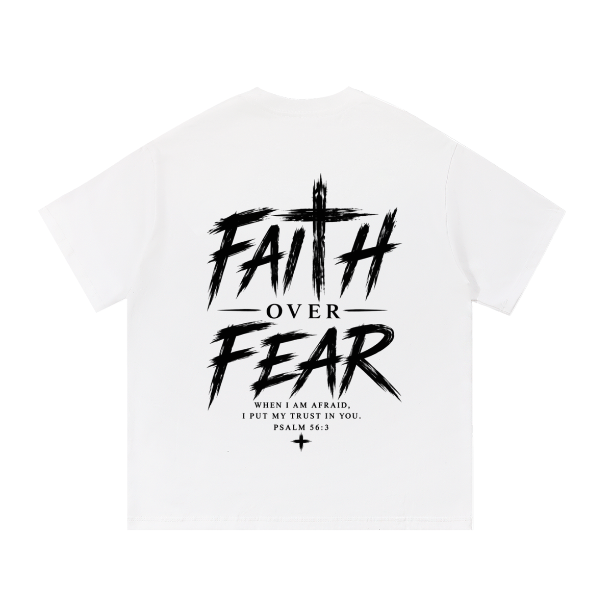 Faith over fear white t shirt